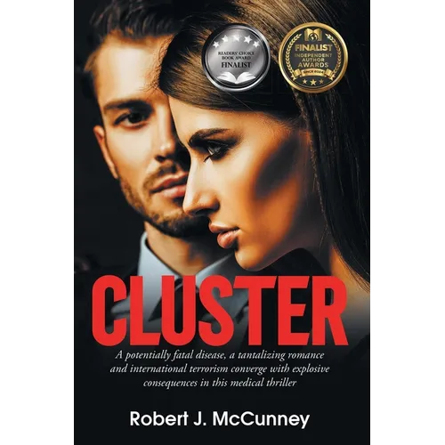 Cluster: A potentially fatal disease, a tantalizing romance and international terrorism converge with explosive consequences in this medical thriller