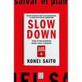 Slow Down. Cómo El Decrecimiento Puede Salvar El Planeta (Spanish Edition)