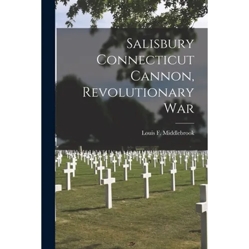 Salisbury Connecticut Cannon, Revolutionary War