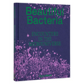Beautiful Bacteria: Encounters in the Microuniverse