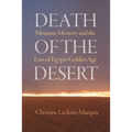 Death of the Desert: Monastic Memory and the Loss of Egypt's Golden Age