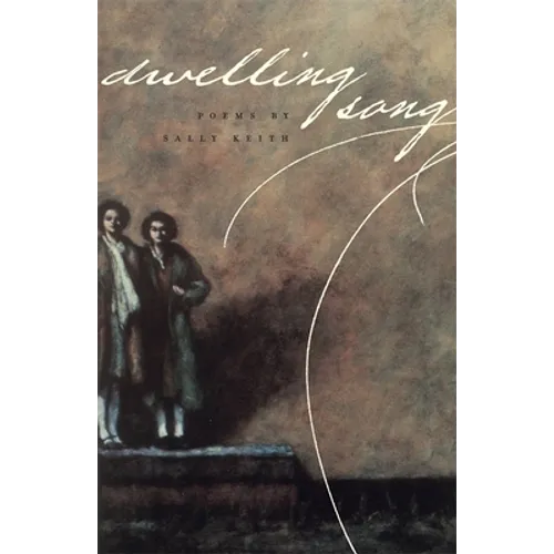Dwelling Song: Poems