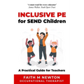 Inclusive PE for SEND Children: A Practical Guide for Teachers