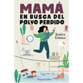 Mamá en busca del polvo perdido