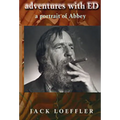 Adventures with Ed: A Portrait of Abbey