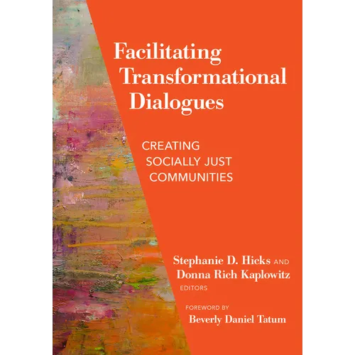 Facilitating Transformational Dialogues: Creating Socially Just Communities