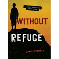 Without Refuge