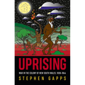 Uprising: Resistance wars in the colony of New South Wales, 1838-1845