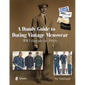 A Dandy Guide to Dating Vintage Menswear: WWI Through the 1960s