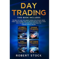 Day Trading: This Book Includes: The bible of how the Market Works for Options, Swing, Forex and Futures. How to use psychology for