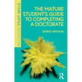 The Mature Student's Guide to Completing a Doctorate