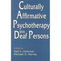 Culturally Affirmative Psychotherapy With Deaf Persons