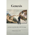 Genesis: ...And One Created the Other in His Own Image