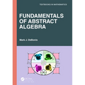 Fundamentals of Abstract Algebra