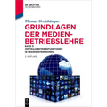 Grundlagen Der Medienbetriebslehre: Band 3: Zentrale Betriebsfunktionen in Medienunternehmen