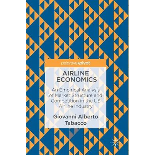 Airline Economics: An Empirical Analysis of Market Structure and Competition in the Us Airline Industry