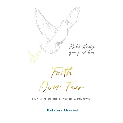 Faith Over Fear: Find Hope in the Midst of a Pandemic: Bible Study Group edition: Special alternative cover