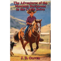 The Adventures of the Montana Buckaroos in the Cattle Drive