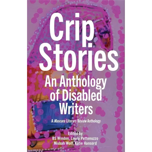 Crip Stories: An anthology of disabled writers