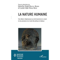 La nature humaine. Des débats métaphysiques aux technosciences du vivant et: des postulats de la modernité politique et étatique