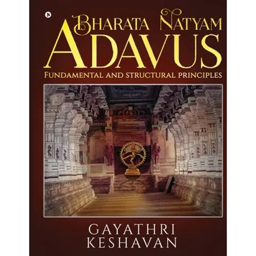 Bharata Natyam Adavus: Fundamental and Structural Principles