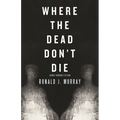 Where The Dead Don't Die
