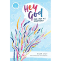 "Hey God, can I ask you something?"