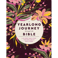 A Yearlong Journey Through the Bible: A 52-Week Bible Study for Dwelling in God's Word