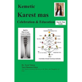 Kemetic Karest mas Celebration & Education: Step by Step Guide