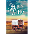 Forty Weeks