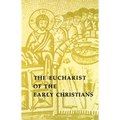 The Eucharist of the Early Christians