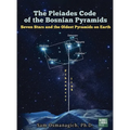 The Pleiades Code of the Bosnian Pyramids