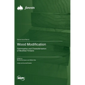 Wood Modification: Optimisation and Characterisation of Modified Timbers