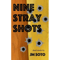 Nine Stray Shots