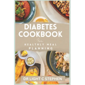 Diabetes Cookbook for Healthy Meal Planning