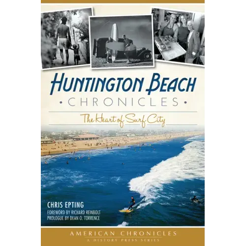 Huntington Beach Chronicles:: The Heart of Surf City