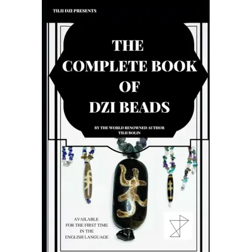 The Complete Book of Dzi Beads