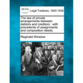 The Law of Private Arrangements Between Debtors and Creditors: With Precedents of Assignments and Composition Deeds.