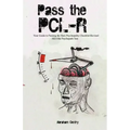 Pass The PCL-R: Your guide to Passing the Hare Psychopathy Checklist-Revised AKA The Psychopath Test