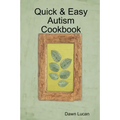 Quick & Easy Autism Cookbook