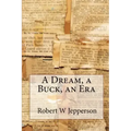 A Dream, a Buck, an Era