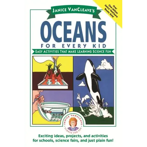 Janice Vancleave's Oceans for Every Kid: Easy Activities That Make Learning Science Fun