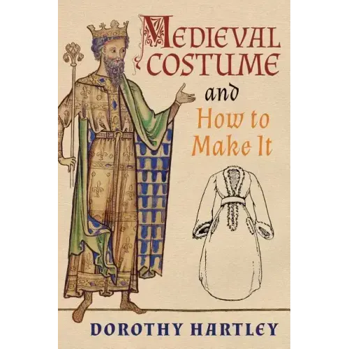 Medieval Costume and How to Make It