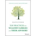 Wealth of Wisdom: Top Practices for Wealthy Families and Their Advisors
