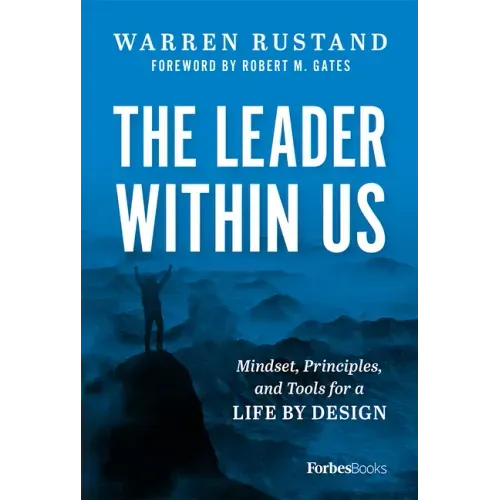 The Leader Within Us: Mindset, Principles, and Tools for a Life by Design