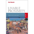 Livable Proximity: Ideas for the City That Cares