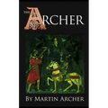 The Archers: A great saga of medieval England