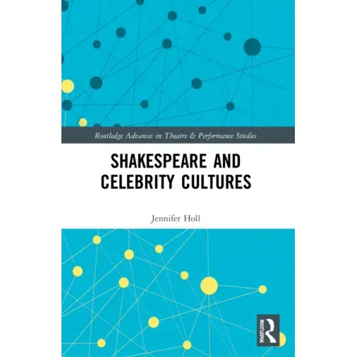 Shakespeare and Celebrity Cultures