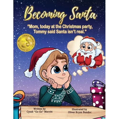 Becoming Santa: Mom, Today At The Christmas Party Tommy Said Santa Isn't Real!