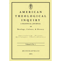 American Theological Inquiry, Volume Eight, Issue One